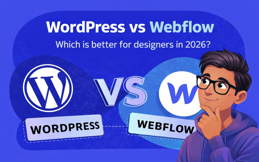 Webflow vs WordPress: Which Is Best for Web Designers in 2026?